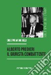 Alberto Predieri: percorsi, profili, insegnamenti libro di Morbidelli G. (cur.)