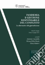 Pandemia e gestione responsabile del conflitto. Le alternative alla giurisdizione libro