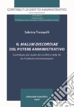 Il malum discordiae del potere amministrativo. Contributo allo studio dei conflitti e delle liti tra Pubbliche Amministrazioni