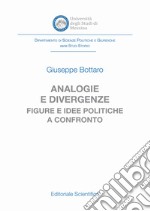 Analogie e divergenze. Figure e idee politiche a confronto libro