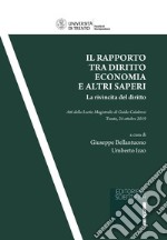 Il rapporto tra diritto, economia e altri saperi. La rivincita del diritto. Atti della Lectio Magistralis di Guido Calabresi (Trento, 24 ottobre 2019) libro