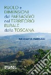 Ruolo e dimensioni del paesaggio nel territorio rurale della Toscana libro di Ferrucci N. (cur.)