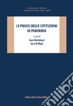 Le prassi delle istituzioni in pandemia libro