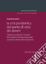 La crisi pandemica dal punto di vista dei doveri. Diagnosi, prognosi e terapia dei problemi intergenerazionali secondo il diritto amministrativo