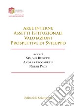 Aree interne, assetti istituzionali, valutazioni, prospettive di sviluppo libro