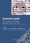 Animal Land. Fra umano e animale nella letteratura e oltre... libro