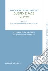 Guerra e pace. 1943-1945 libro di Casavola Francesco Paolo Fasolino F. (cur.) Lucrezi F. (cur.)