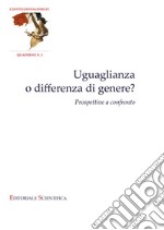 Uguaglianza o differenza di genere? Prospettive a confronto