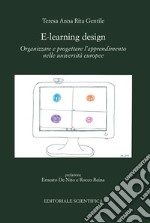 E-learning design. Organizzare e progettare l'apprendimento nelle università europee libro