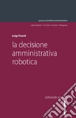 La decisione amministrativa robotica