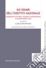 Sui binari dell'identità nazionale. Fondazione FS Italiane, recupero e valorizzazione di un patrimonio unico libro