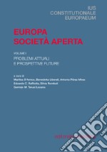 Europa, società aperta. Vol. 1: Problemi attuali e prospettive-Diritti, corti e pandemia libro