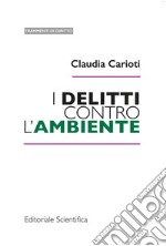 I delitti contro l'ambiente libro