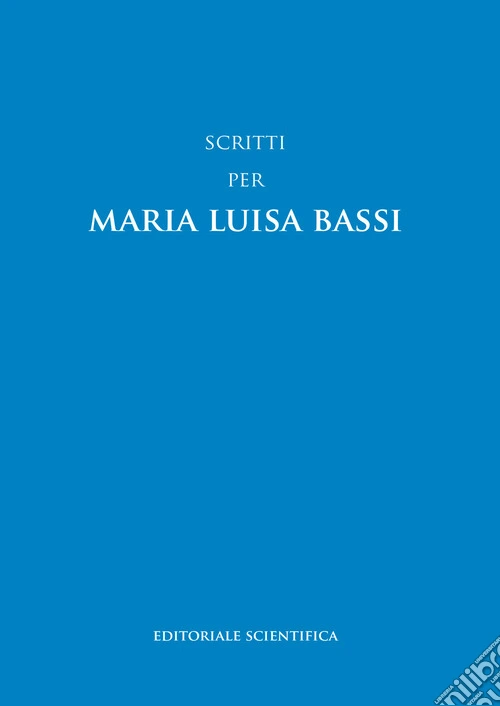 Scritti per Maria Luisa Bassi