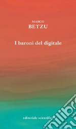 I baroni del digitale libro