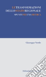 Le trasformazioni dello stato regionale. Spunti per una ricerca libro