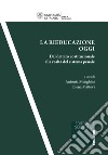 La rieducazione oggi. Dal dettato costituzionale alla realtà del sistema penale libro