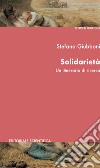 Solidarietà. Un itinerario di ricerca libro