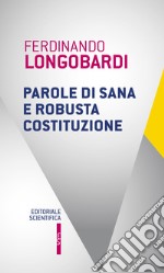 Parole di sana e robusta costituzione libro