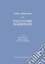 Liber Amicorum per Salvatore Raimondi libro