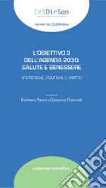 L'obiettivo 3 dell'Agenda 2030: salute e benessere. Statistiche, politiche e diritto