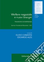 Welfare negoziale e nuovi bisogni. Tradizione ed emergenza