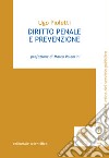 Diritto penale e prevenzione libro