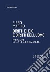 Diritti di Dio e diritti dell'uomo. Paradigmi della secolarizzazione libro di Marino Piero