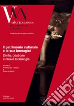 Il patrimonio culturale e le sue immagini. Diritto, gestione e nuove tecnologie libro