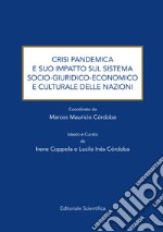 Crisi pandemica e suo impatto sul sistema socio-giuridico-economico e culturale delle nazioni