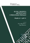 Intelligenza artificiale e processo penale. Indagini, prove, giudizio libro