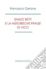 Emilio Betti e la «Historische Frage» di Vico libro