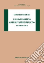 Il provvedimento amministrativo implicito. Una lettura critica