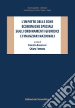 L'impatto delle zone economiche speciali sugli ordinamenti giuridici e finanziari nazionali libro