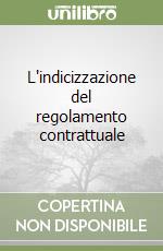 L'indicizzazione del regolamento contrattuale