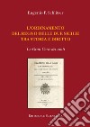 L'ordinamento del Regno delle Due Sicilie tra storia e diritto. La Gran Corte dei conti libro