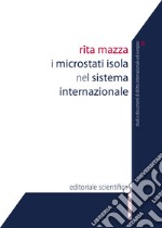 I microstati isola nel sistema internazionale libro