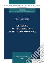 Il silenzio nei procedimenti ad iniziativa officiosa