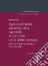 Il provvedimento amministrativo nazionale in contrasto con il diritto europeo. Profili di natura sostanziale e processuale libro