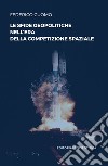 Le sfide geopolitiche nell'era della competizione spaziale libro