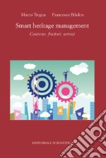 Smart heritage management. Contesto fruitori servizi