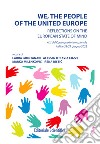 We, the people of the United Europe. Reflections on the European state of mind libro