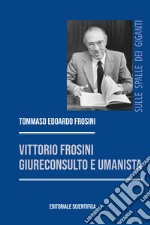 Vittorio Frosini, giureconsulto e umanista