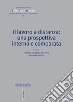 Il lavoro a distanza: una prospettiva interna e compatta libro