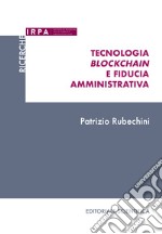 Tecnologia blockchain e fiducia amministrativa libro