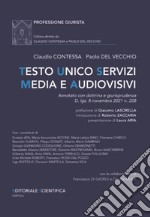 Testo Unico Servizi Media e Audiovisivi. Annotato con dottrina e giurisprudenza D.lgs. 8 novembre 2021 n. 208