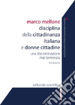 Disciplina della cittadinanza italiana e donne cittadine. Una discriminazione mai terminata libro