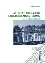 Antichisti ebrei a Rodi e nel Dodecaneso italiano libro