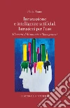 Innovazione e intelligenze artificiali. Istruzioni per l'uso. Elementi di economia e management libro di Pisano Paola