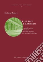 Il giudice e il diritto. Considerazioni sul ruolo del iudex privatus nel processo formulare libro